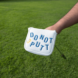 Do Not 3 Putt Mallet Putter Cover - HeadCaddy