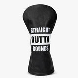 Straight Outta Bounds Headcover - HeadCaddy